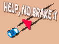Spill Help, No Brake :(