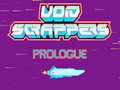 Spill Void Scrappers prologue