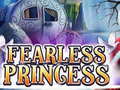 Spill Fearless Princess