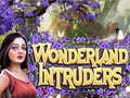 Spill Wonderland Intruders