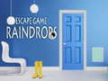 Spill Raindrops Escape Game