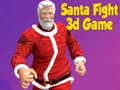 Spill Santa Fight 3D Game