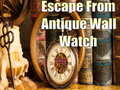 Spill Escape From Antique Wall Watch