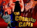 Spill The Cobblebot Caper