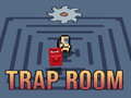 Spill Trap Room