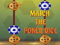 Spill Match The Porker Dice