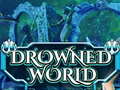 Spill Drowned World