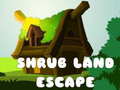Spill Shrub Land Escape 
