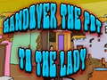 Spill Handover The Pot To The Lady