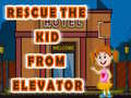 Spill Rescue The Kid From Elevator
