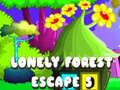 Spill Lonely Forest Escape 5
