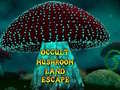 Spill Occult Mushroom Land Escape