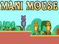 Spill Mani Mouse