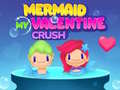 Spill Mermaid My Valentine Crush