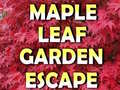 Spill Maple Leaf Garden Escape 