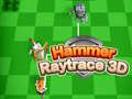 Spill Hammer Raytrace 3D