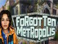 Spill Forgotten Metropolis
