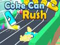 Spill Coke Can Rush