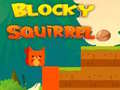 Spill Blocky Squirrel