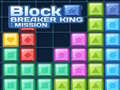Spill Block Breaker King: Mission