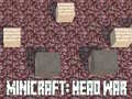 Spill Minicraft: Head War