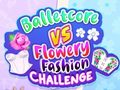 Spill Balletcore vs Flowery Fashion Challenge