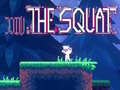Spill Join the Squat
