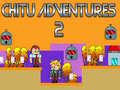Spill Chitu Adventures 2