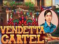 Spill Vendetta Cartel