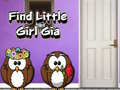 Spill Find Little Girl Gia