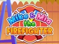 Spill Mike & Mia The Firefighter