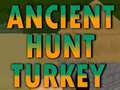 Spill Ancient Hunt Turkey