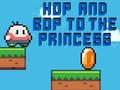 Spill Hop and Bop to the Princess