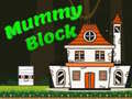 Spill Mummy Block