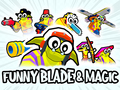 Spill Funny Blade & Magic