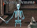 Spill Deadly Demons