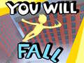 Spill You Will Fall