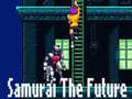 Spill Samurai the Future