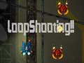 Spill LoopShooting!!