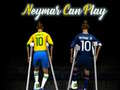 Spill Neymar can play