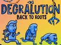 Spill Degralution buck to roots