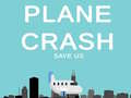 Spill Plane Crash save us