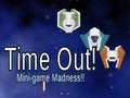 Spill Time Out: Mini Game Madness!