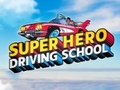 Spill Super Hero Driving School
