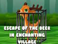 Spill Escape of the Deer in Enchanting Village 