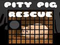 Spill Pity Pig Rescue