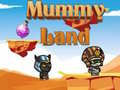 Spill Mummy Land