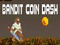 Spill Bandit Coin Dash