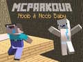 Spill MCParkour Noob & Noob Baby
