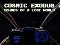 Spill Cosmic Exodus: Echoes of A Lost World